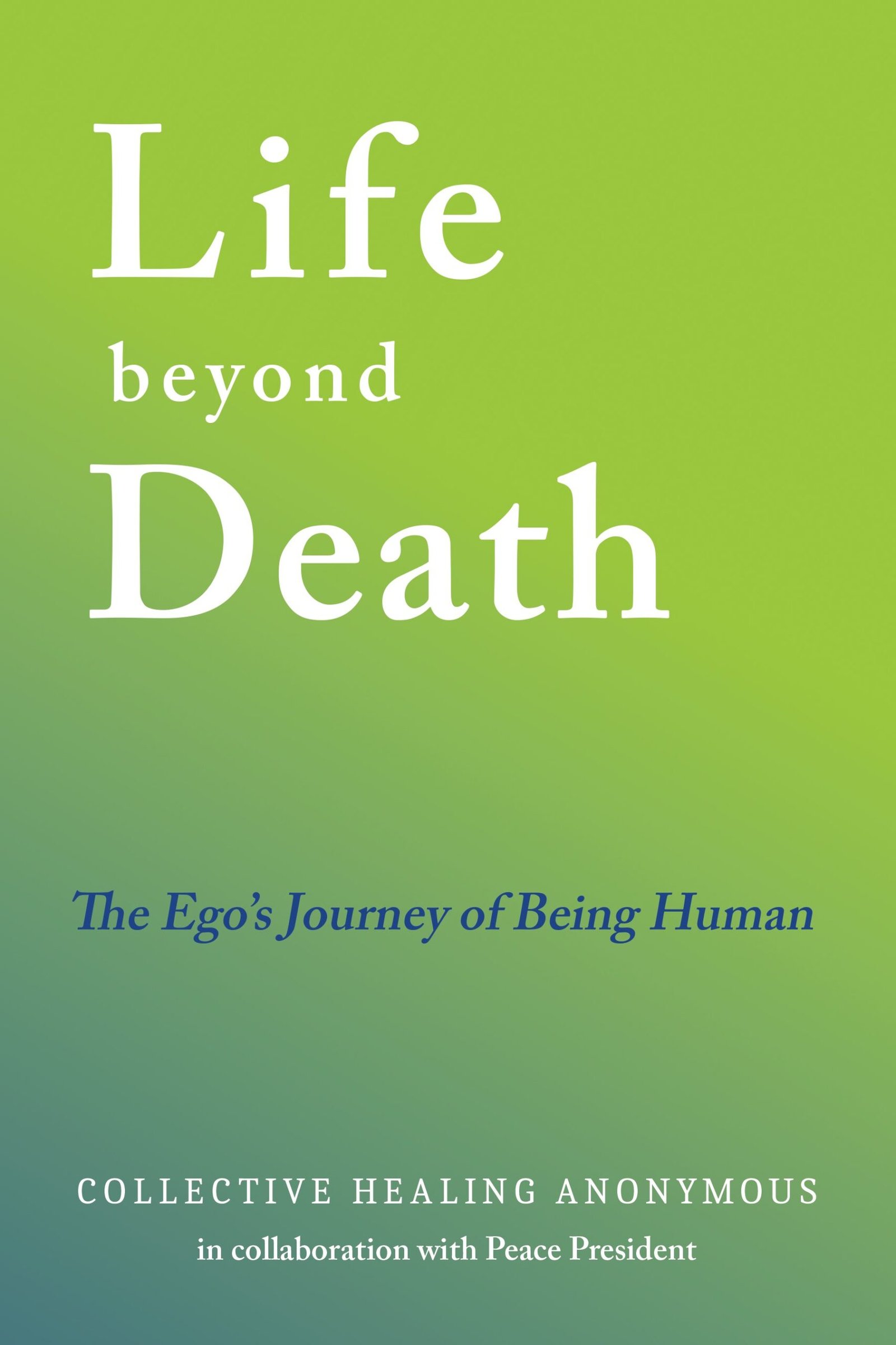 Collective Healing Anonymous Book Cover Life Beyond Death