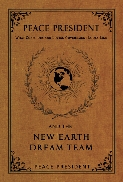 Peace President and the New Earth Dream Team Book Cover
